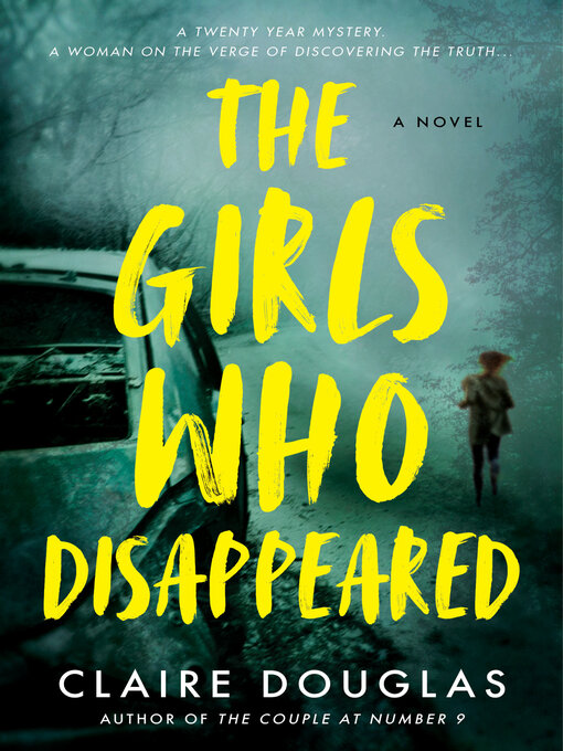 Title details for The Girls Who Disappeared by Claire Douglas - Available